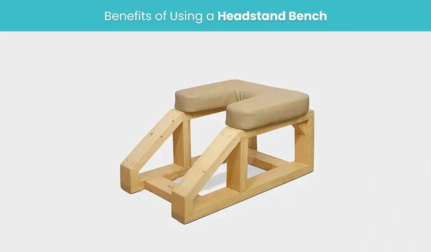 Benefits of Using a Headstand Bench
