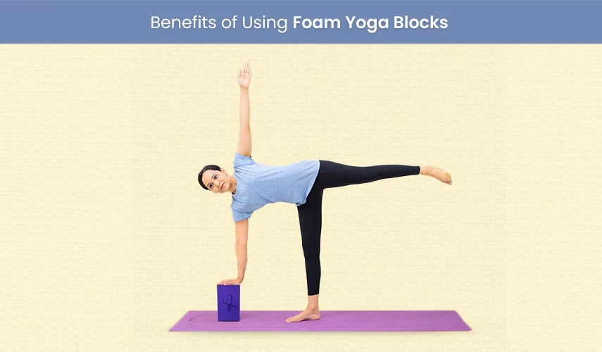 Benefits of Using Foam Yoga Blocks