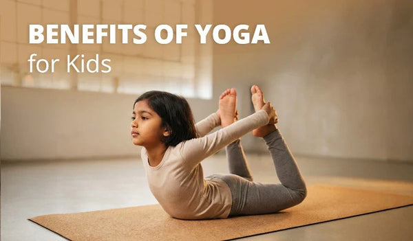 Benefits of Yoga for Kids