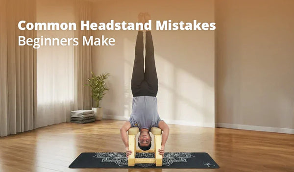 Common Headstand Mistakes Beginners Make