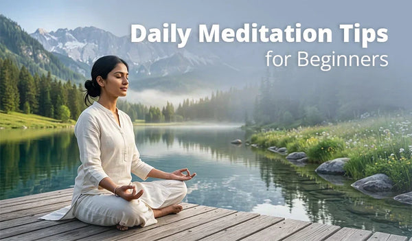 Daily Meditation Tips for Beginners