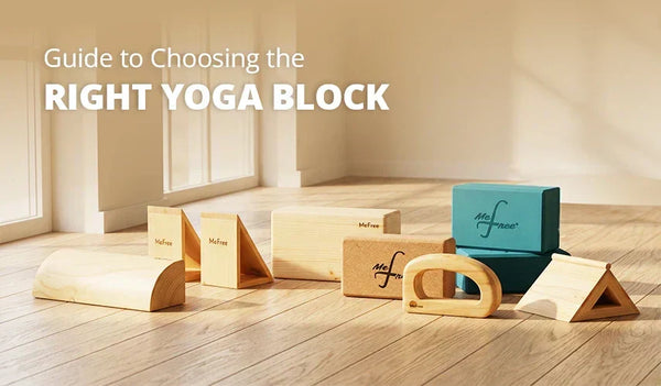 Guide to Choosing the Right Yoga Block