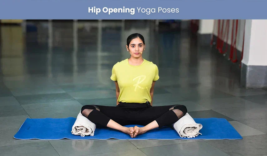 Hip Opening Yoga Poses