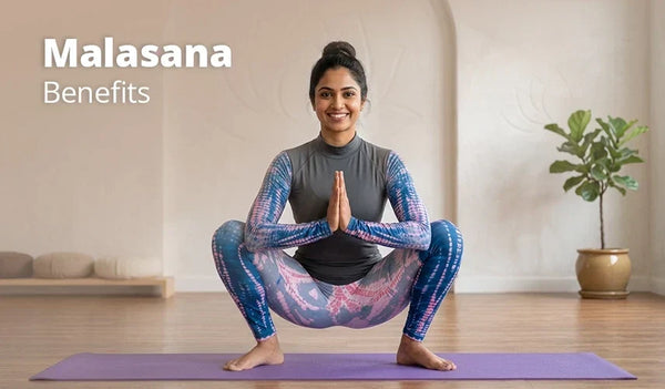 Malasana Benefits