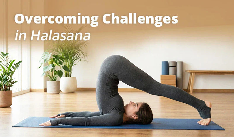 Challenges in Halasana