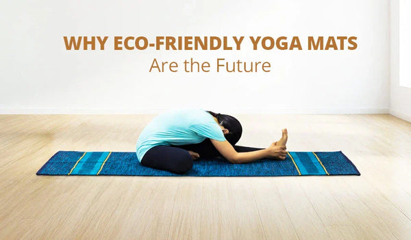 Eco-Friendly Yoga Mats Future