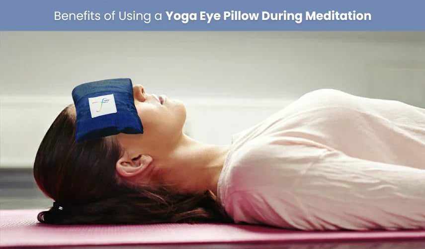 Benefits of Using a Yoga Eye Pillow