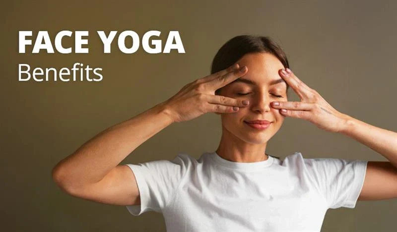 Face Yoga Benefits