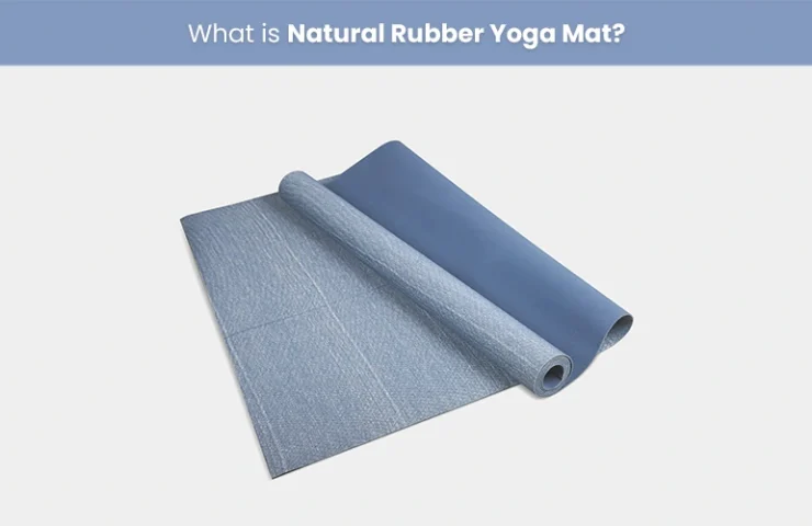 What Is Natural Rubber Yoga Mat - MeFree