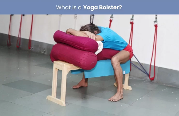 What Is a Yoga Bolster